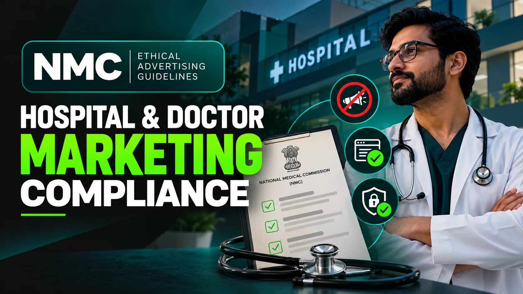 NMC Ethical Advertising Guidelines: Hospital & Doctor Marketing Compliance